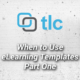 TLC Media Design When to use eLearning Templates