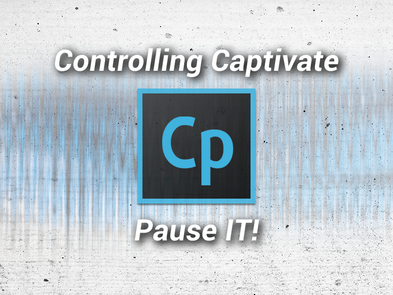 Controlling Adobe Captivate Pause It