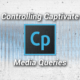 Controlling Adobe Captivate Media Queries