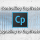 Controlling Adobe Captivate Upgrading